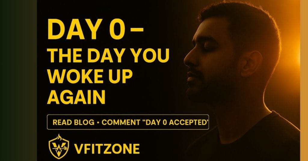 Day 0 Awakening – Restart Your Fitness Journey with VfitZone