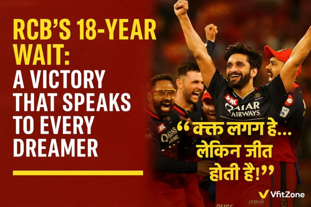 RCB's 18-Year Wait: A Victory That Speaks to Every Dreamer – VfitZone Ritual Included 3 RCB team celebrating 2025 victory with emotional headline and VfitZone ritual guide