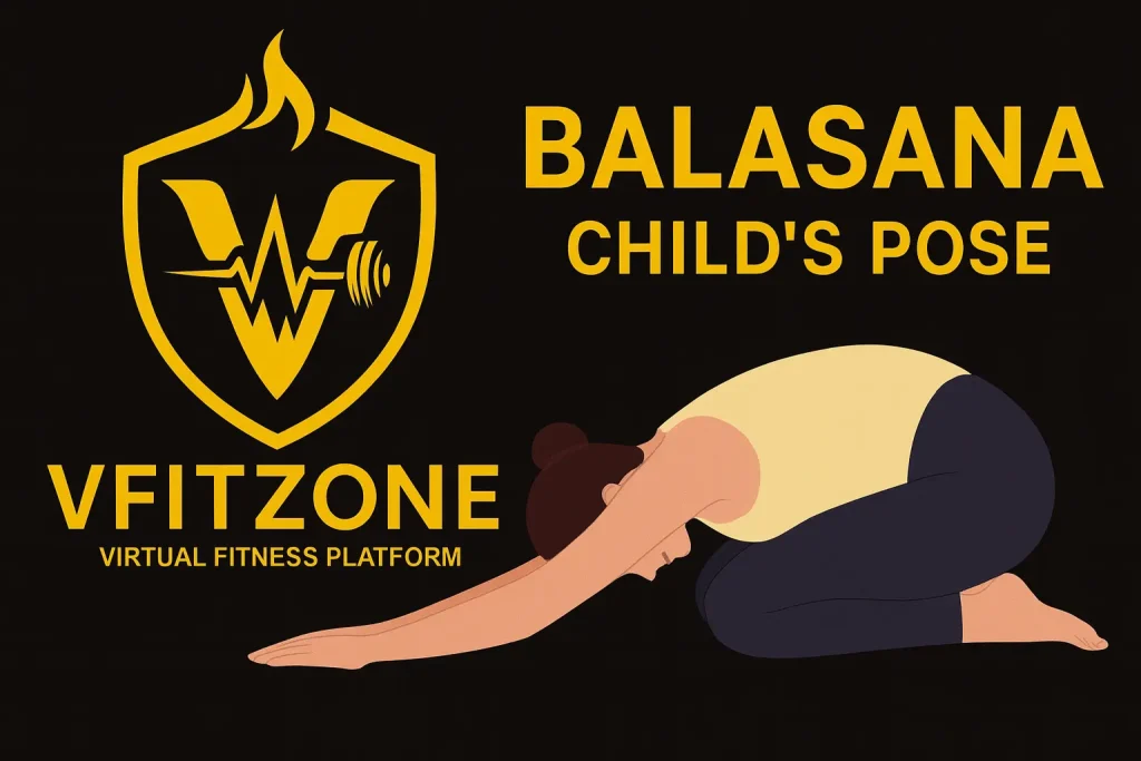 Child’s Pose (Balasana): The Ultimate Beginner Yoga Reset | VfitZone