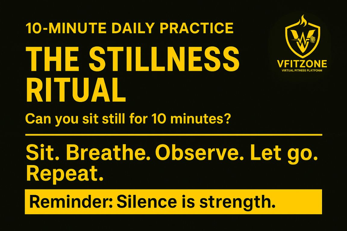 Day 35 – Still Body, Unshakable Mind: Power Lock Ritual to Harness Breath into Strength | VfitZone 1 Day 35 – Still Body Unshakable Mind 1 | VfitZone 365 Day Fitness Challenge