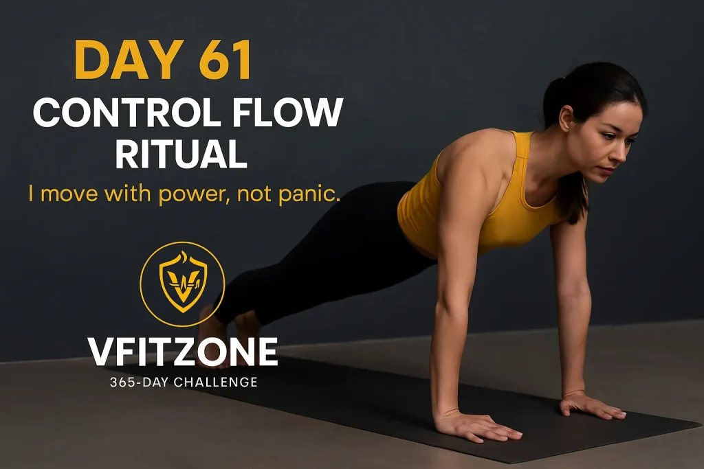 🏋️‍♂️ Day 61 – Full Body Control Flow Strength Meets Breath VfitZone – Ascent Mode Begins